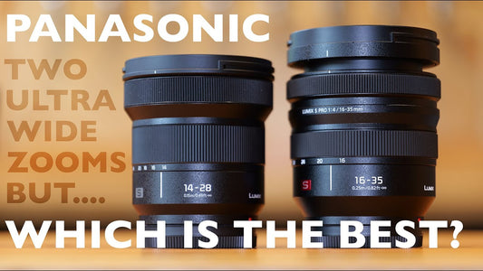 Best Panasonic Wide Zoom Lens? 14-28 or 16-35 S Pro ?